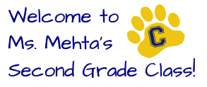 Welcome to Ms. Mehta's Second Grade class!